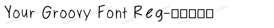 Your Groovy Font Reg字体转换